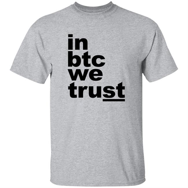 Bitcoin Merch In Btc We Trust Shirt Bitcoin Merch In Btc We Trust Shirt