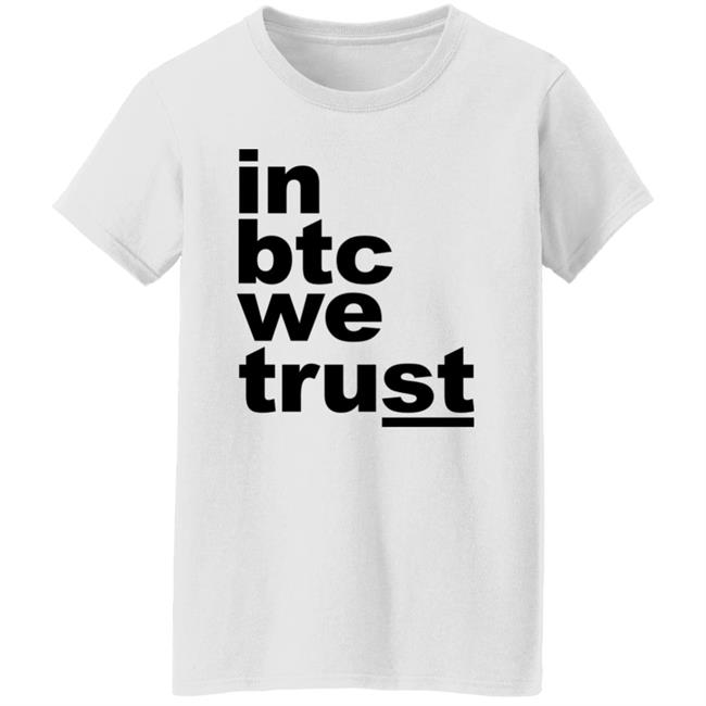 Bitcoin Merch In Btc We Trust Shirt Bitcoin Merch In Btc We Trust Shirt