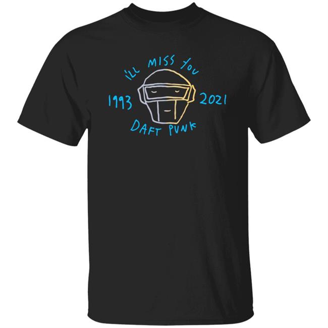 Daft Punk T Shirt Daft Punk Merch I'll Miss You 1993-2021