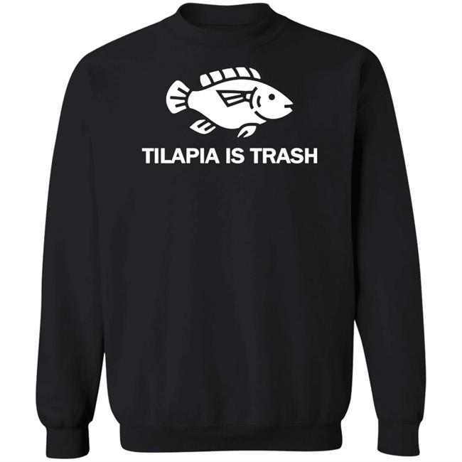 Soulphoodie Merch Tilapia Is Trash Tee Shirt Soulphoodie Merch Tilapia Is Trash Tee Shirt