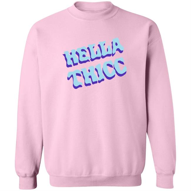 Hella Thicc Sweatshirt