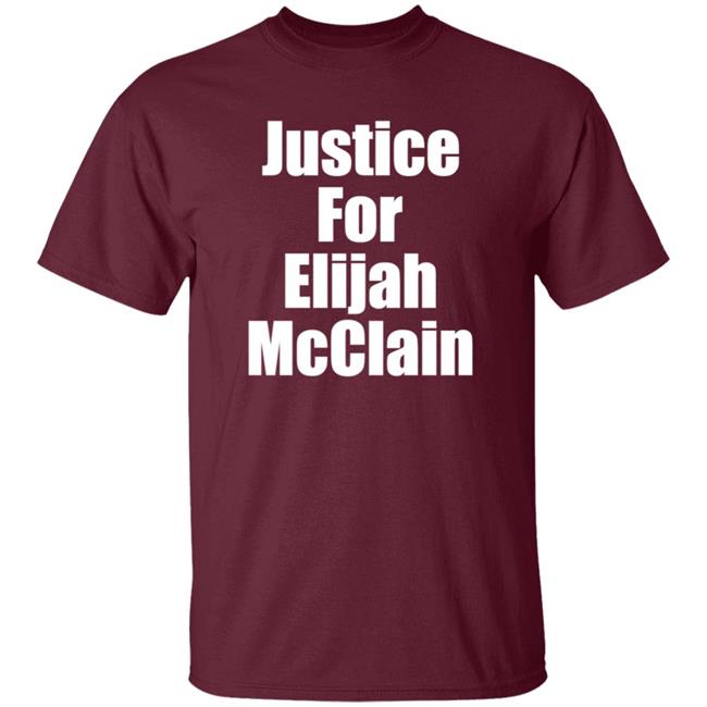 Justice For Elijah McClain Shirt Justice For Elijah McClain Shirt