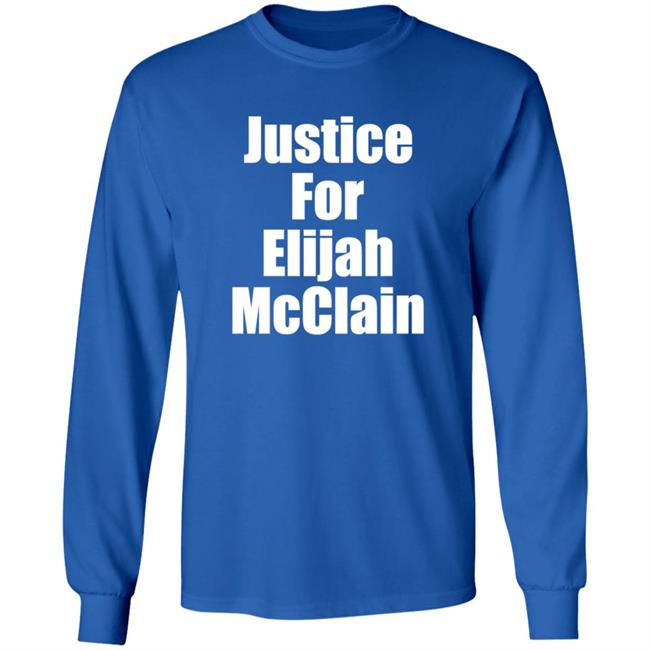 Justice For Elijah McClain Shirt Justice For Elijah McClain Shirt