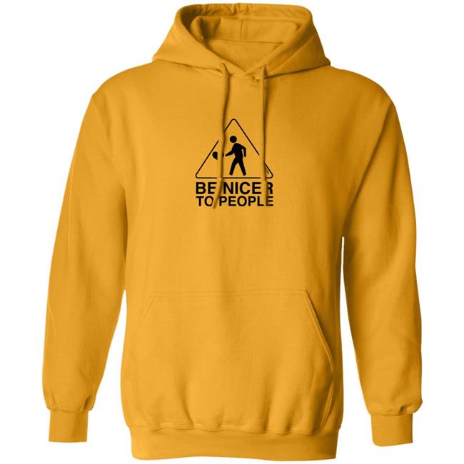Good Mythical Morning Merch Be Nicer To People Hoodie