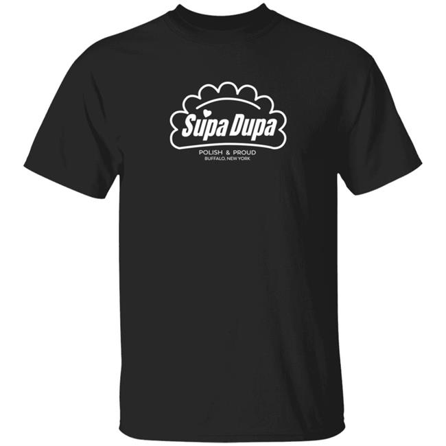 Super Duper T Shirt Polish And Proud Buffalo, New York