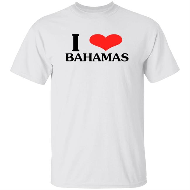 I Love Bahamas Shirt