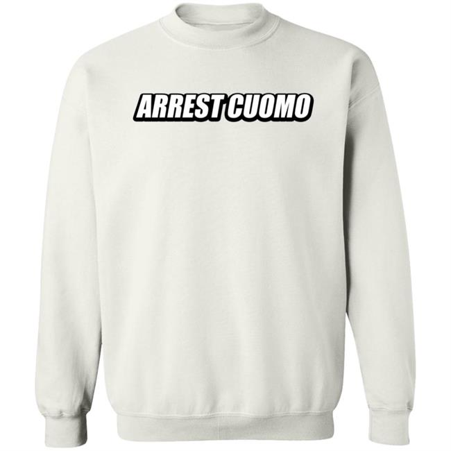 Arrest Cuomo Shirt Arrest Cuomo Shirt