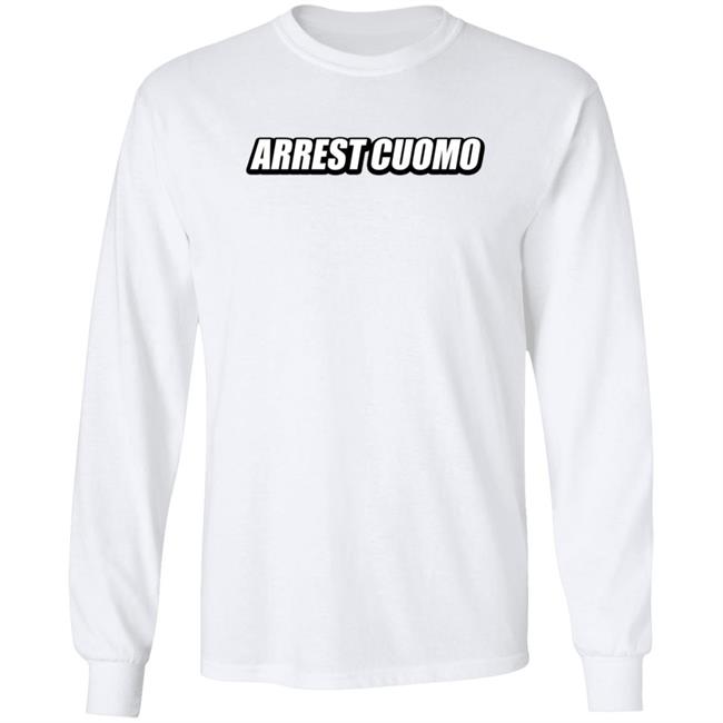 Arrest Cuomo Shirt Arrest Cuomo Shirt
