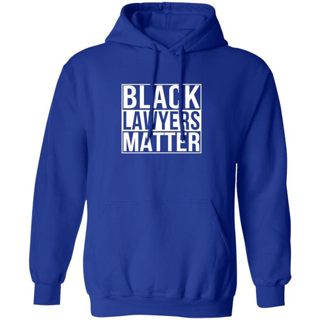 Black Lawyers Matter Shirt Proud Lawyers Shirt Black Lawyers Matter Shirt Proud Lawyers Shirt