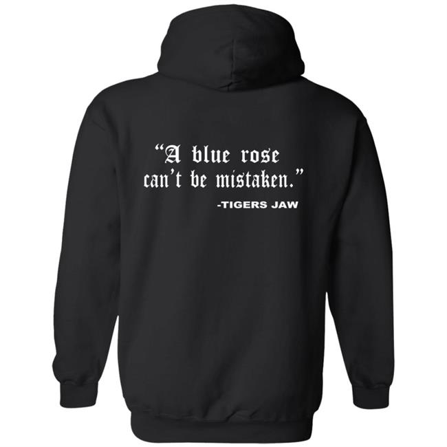 Tigers Jaw Merch Blue Rose Magic Scanton Pa Hoodie Tigers Jaw Merch Blue Rose Magic Scanton Pa Hoodie