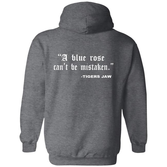 Tigers Jaw Merch Blue Rose Magic Scanton Pa Hoodie Tigers Jaw Merch Blue Rose Magic Scanton Pa Hoodie
