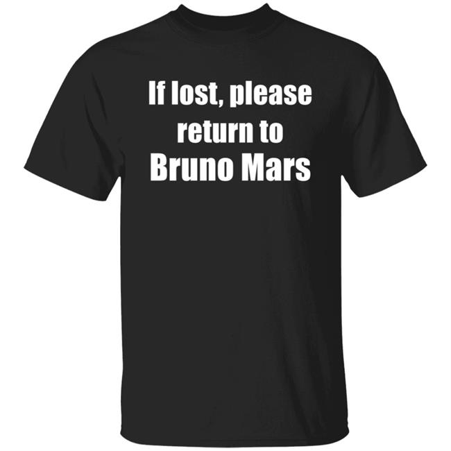 If Lost Please Return To Bruno Mars Shirt