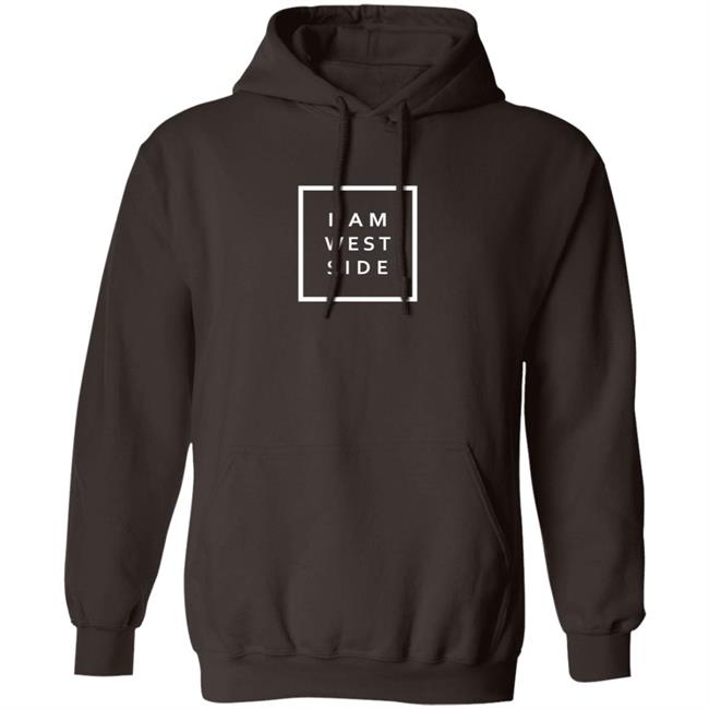 I Am West Side Shirt I Am West Side Shirt