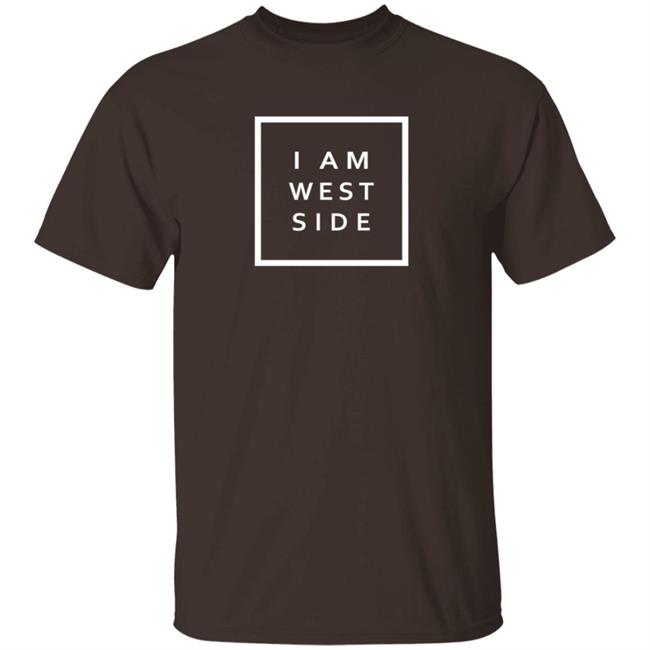 I Am West Side Shirt