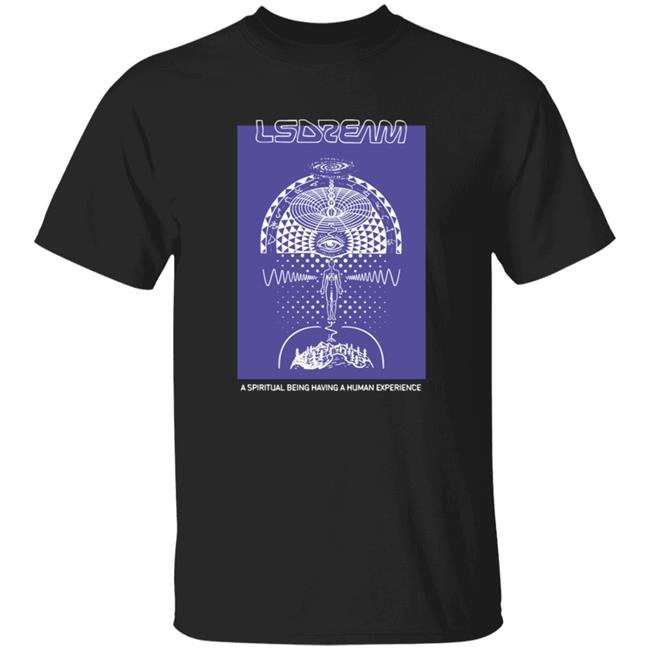 Lsdream Merch Heartspace Tee A Spiritual Being Having A Human Experience