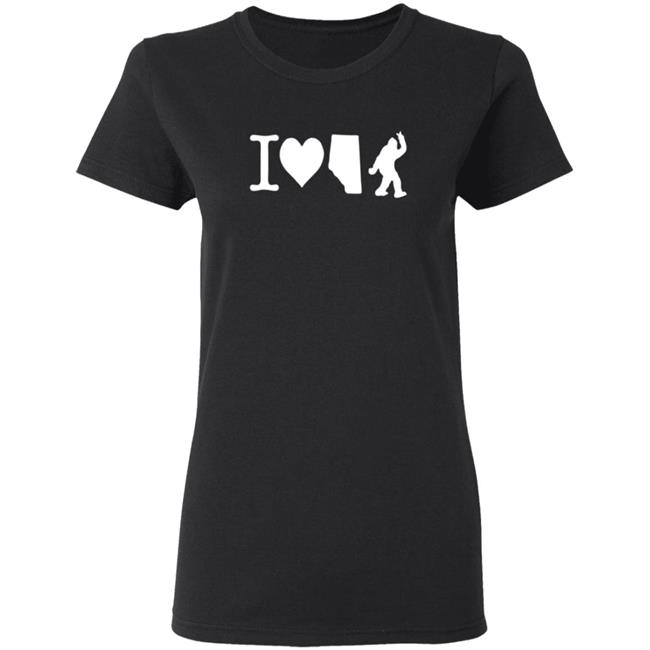 The Big Steak I Love Alberta Bigfoot T Shirt The Big Steak I Love Alberta Bigfoot T Shirt