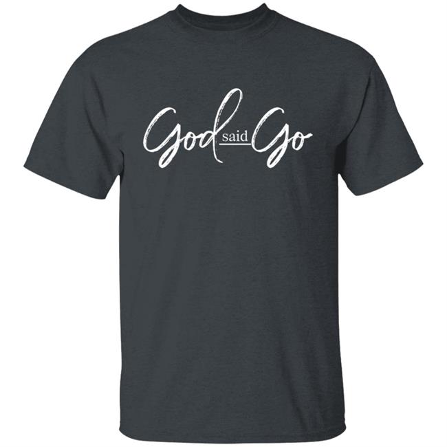 God Said Go Hoodie MasterclasswithMelody God Said Go Hoodie MasterclasswithMelody