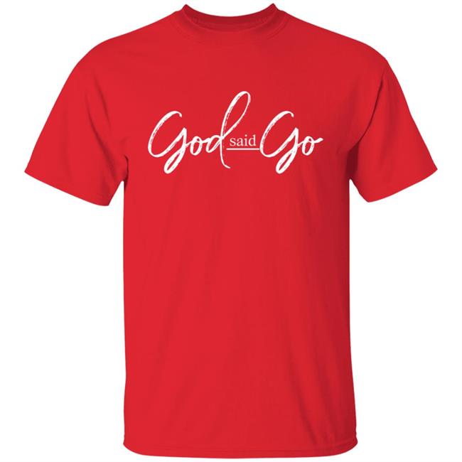 God Said Go Hoodie MasterclasswithMelody God Said Go Hoodie MasterclasswithMelody