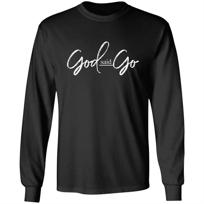God Said Go Hoodie MasterclasswithMelody God Said Go Hoodie MasterclasswithMelody