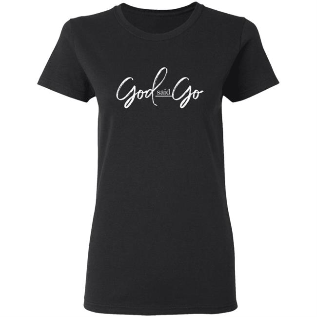 God Said Go Hoodie MasterclasswithMelody God Said Go Hoodie MasterclasswithMelody