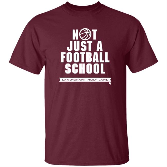 Land Grant Holy Land Breakingt T Shirt Not Just A Football School Land Grant Holy Land Breakingt T Shirt Not Just A Football School