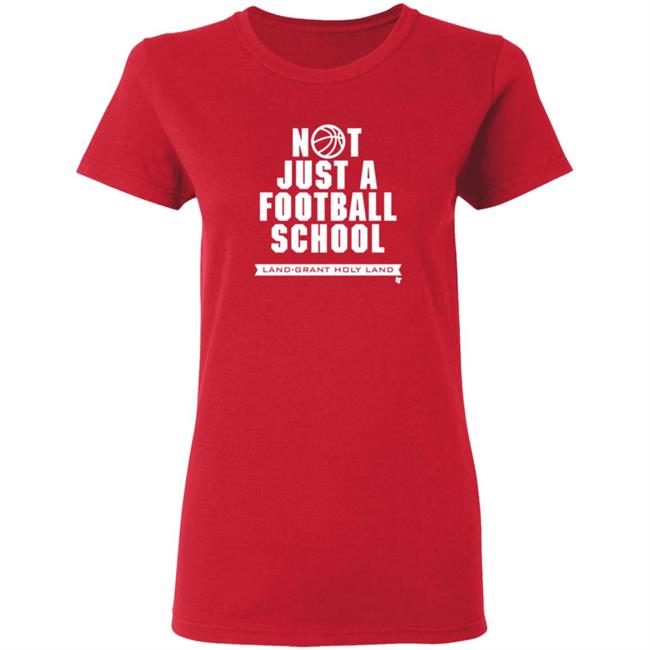 Land Grant Holy Land Breakingt T Shirt Not Just A Football School Land Grant Holy Land Breakingt T Shirt Not Just A Football School