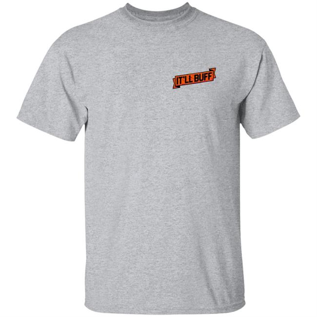 Braydon Price Merch Gray It'll Buff T Shirt
