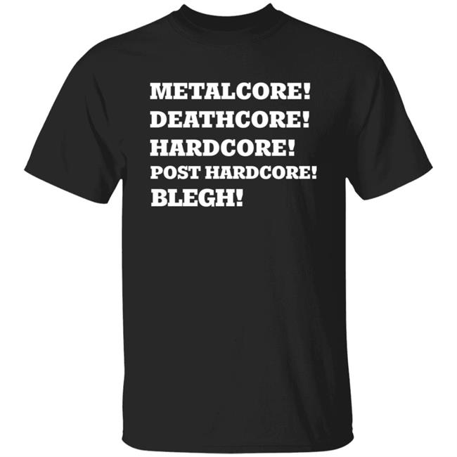 The Red Herring Genres No Dash Shirt Metalcore! Deathcore! Hardcore! Post Hardcore! Blegh!