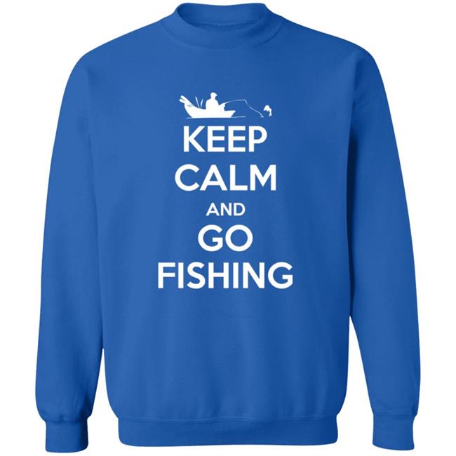 Novelty Fisherman Keep Calm And Go Fishing Shirt Novelty Fisherman Keep Calm And Go Fishing Shirt