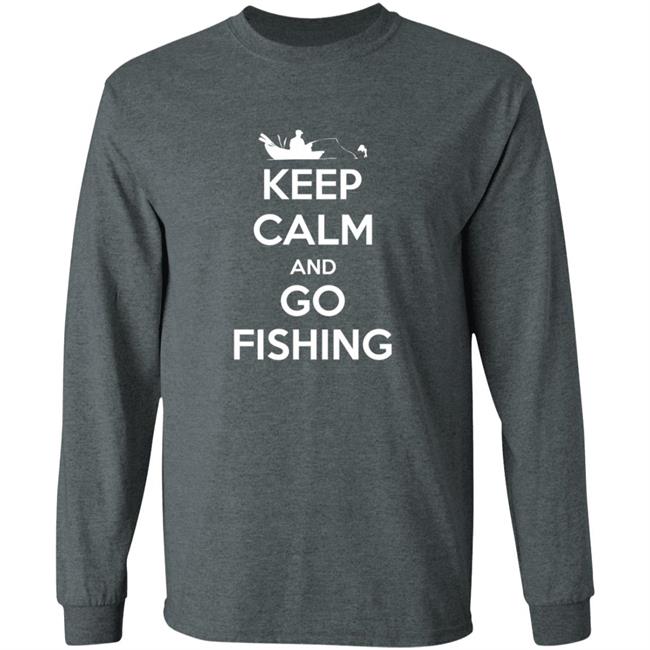 Novelty Fisherman Keep Calm And Go Fishing Shirt Novelty Fisherman Keep Calm And Go Fishing Shirt