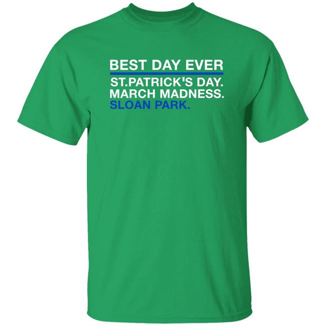Obvious Shirts Best Day Ever St.Patrick’s Day March Madness Sloan Park Shirt David Ross Justin Steele