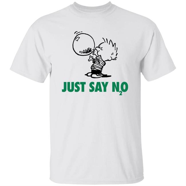 Just Say N2O Shirt