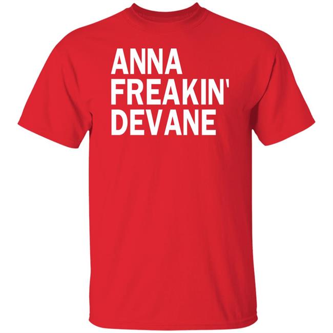 Anna Freakin Devane Shirt Traci Seager
