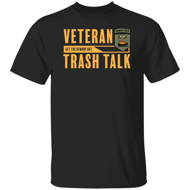 One Scoop Veteran Get The Demons Out Trash Talk Shirt Veteran Trash Talk Shop