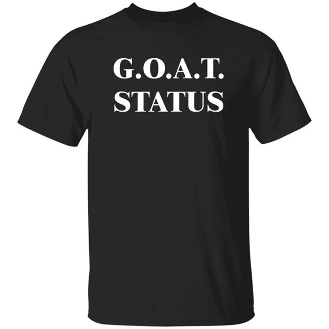 G.O.A.T. Status Shirt