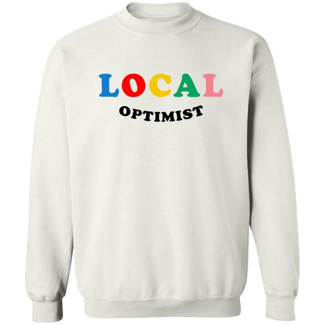 Local Optimist Sweatshirts