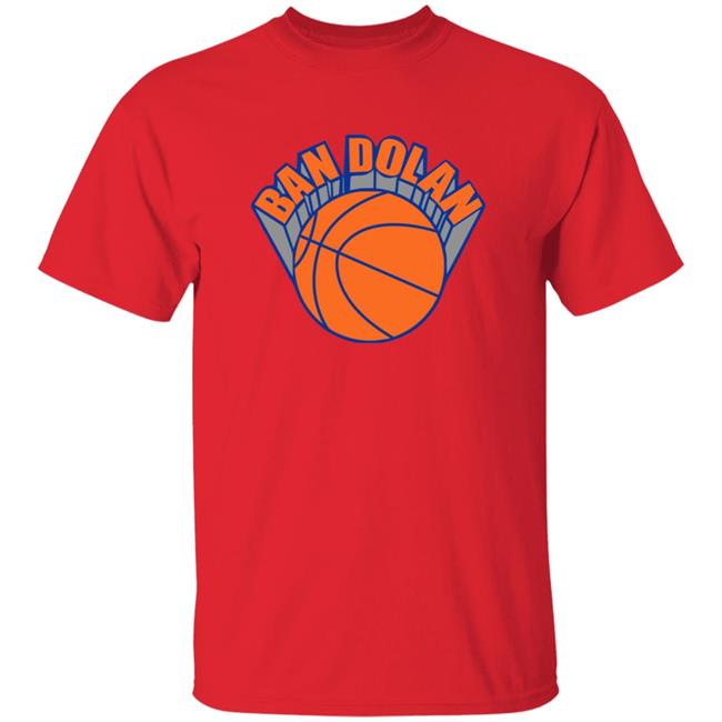 Ban Dolan Shirt James Dolan Ban Dolan Shirt James Dolan