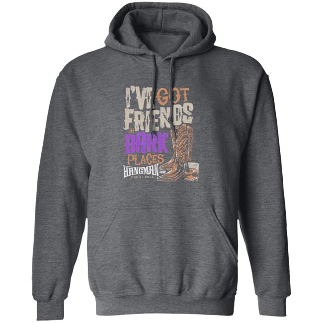 I’ve Got Friends in Dark Places Hangman Adam Page Shirt I’ve Got Friends in Dark Places Hangman Adam Page Shirt