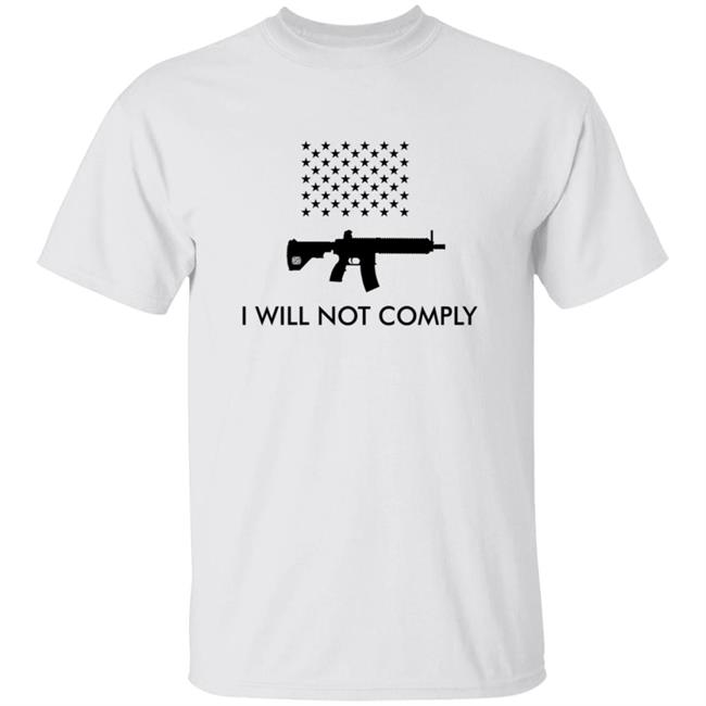 I Will Not Comply With Ar-15 Ban White Shirt Colion Noir