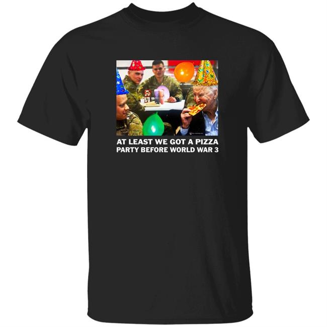 We Are Change Store At Least We Got A Pizza Party Before World War 3 Shirt Luke Rudkowski