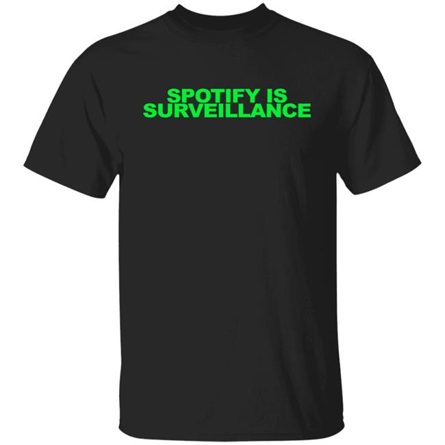 Spotify is Surveillance Shirt Evan Greer Merch