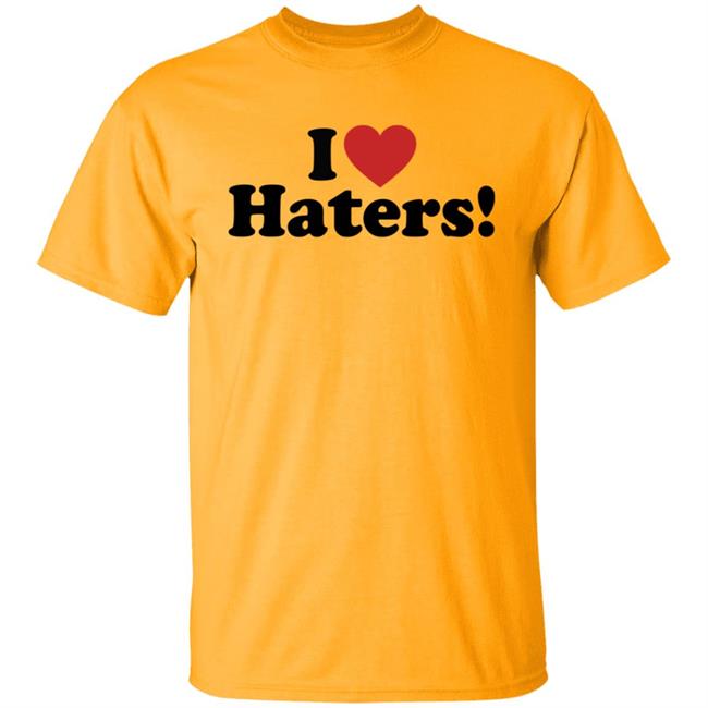 I Love Haters Hoodie I Love Haters Hoodie