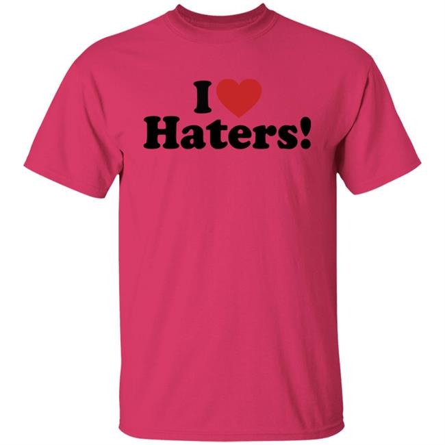 I Love Haters Hoodie I Love Haters Hoodie
