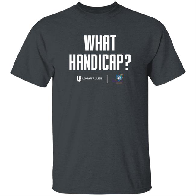 Logan Allen Foundation What Handicap WHT Shirt Logan Allen Foundation What Handicap WHT Shirt