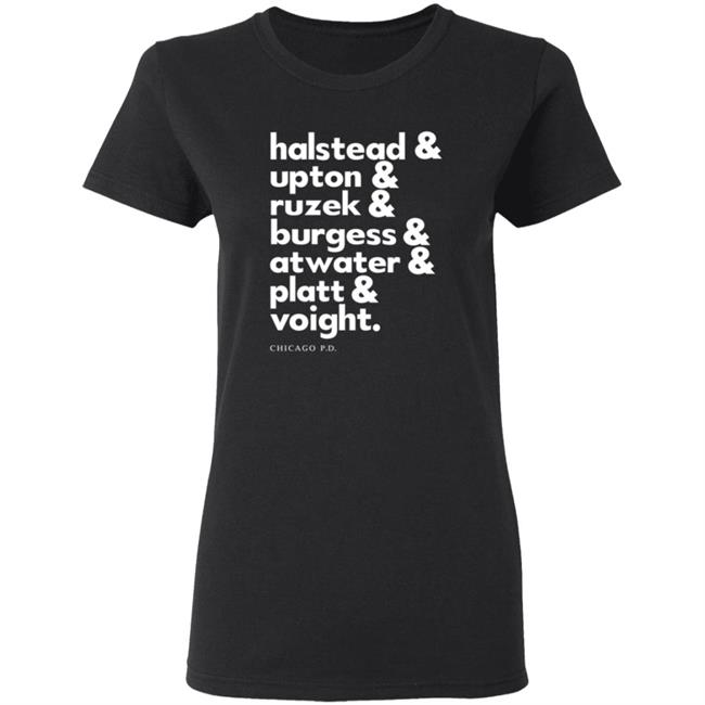 Halstead Upton Ruzek Burgess Atwater Platt Voight Shirt Halstead Upton Ruzek Burgess Atwater Platt Voight Shirt