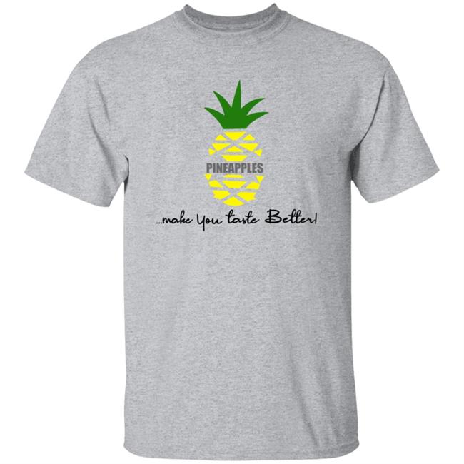 Kwame Feaster Merch Pineapples Shirt Pineapples Make You Taste Better Kwame Feaster Merch Pineapples Shirt Pineapples Make You Taste Better