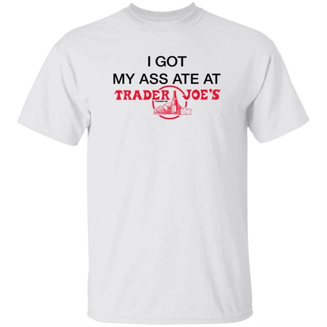 Wahlid Mohammad Store Merch I Got My @Ss Ate At Tj's Shirt