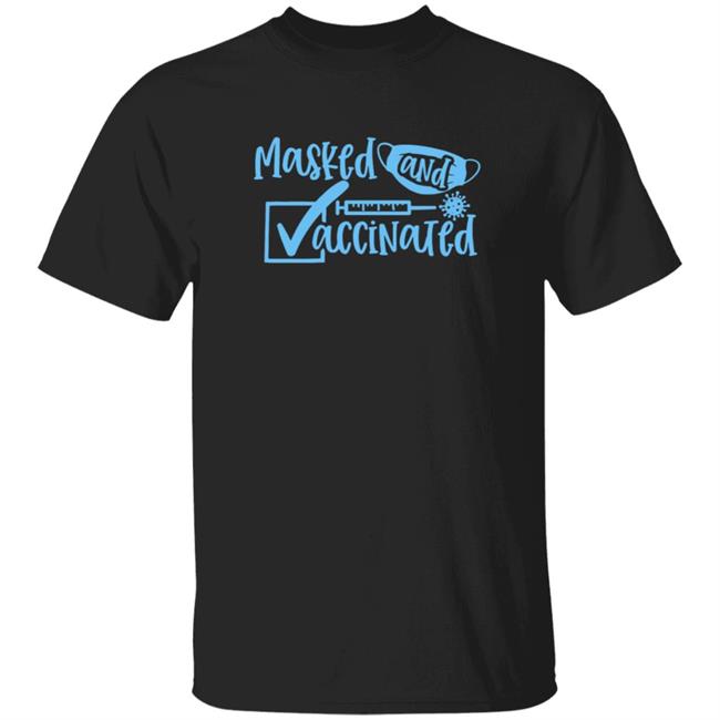 Masked And Vaccinated Shirts