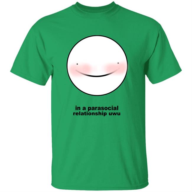 In a Parasocial Relationship Uwu Shirt catradeboo Catradeboo #Dreamdownloadwhatsapp