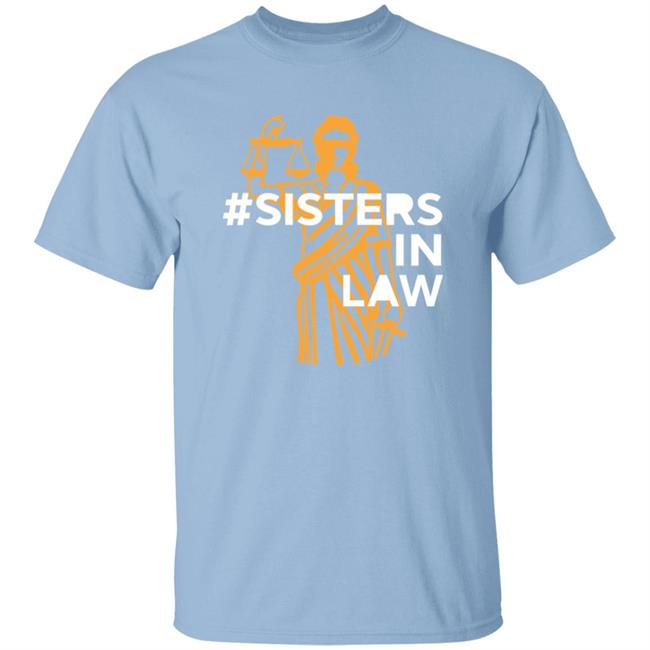 Sisters In Law Shirt Ambient Inks Merch Barb Mcquade